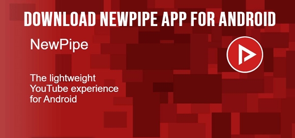 Download newpipe app for android