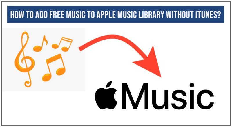 How to Add Free Music to Apple Music Library without iTunes